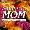 It’s Salute To Mom Week