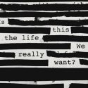 Roger Waters – Is This The Life We Really Want?